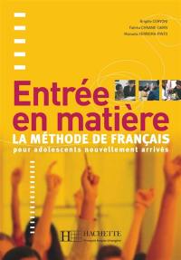 Entrée en matière : la méthode de français pour adolescents nouvellement arrivés