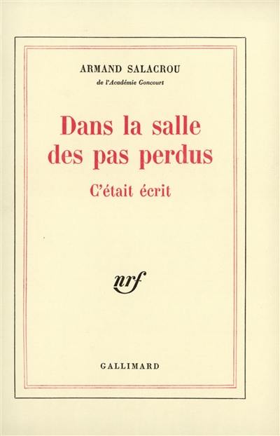 Dans la salle des pas perdus. Vol. 1. C'était écrit