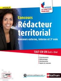 Concours rédacteur territorial, catégorie B : concours externe, interne et 3e voie : tout-en-un écrit + oral