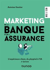 Marketing de la banque et de l'assurance : l'expérience client, du phygital à l'IA