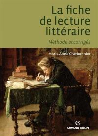 La fiche de lecture littéraire : méthode et corrigés