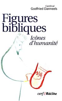 Figures bibliques : icônes d'humanité