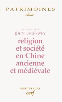 Religion et société en Chine ancienne et médiévale