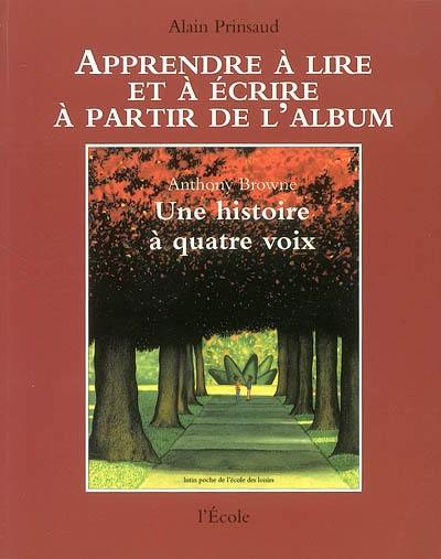 Une histoire à quatre voix d'Anthony Browne