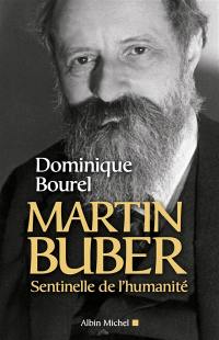 Martin Buber : sentinelle de l'humanité