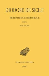 Bibliothèque historique. Vol. 5. Livre V : Livre des îles