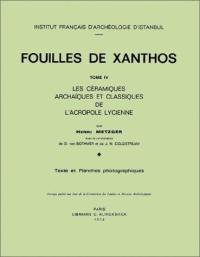 Fouilles de Xanthos. Vol. 4. Les Céramiques archaïques et classiques de l'Acropole lycienne