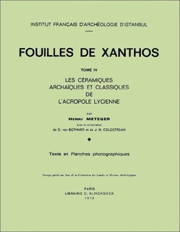 Fouilles de Xanthos. Vol. 4. Les Céramiques archaïques et classiques de l'Acropole lycienne