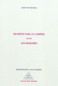 Rejoints par la lumière. Les marches