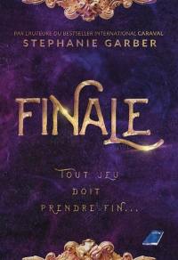 Caraval. Vol. 3. Finale