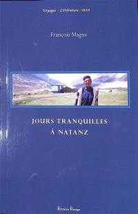 Jours tranquilles à Natanz : Iran 1973-1976 (puis 2001)