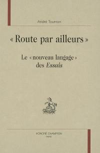 Route par ailleurs : le nouveau langage des Essais