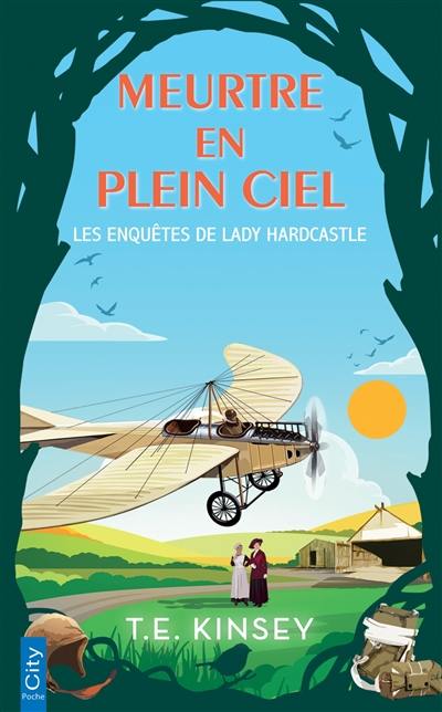 Les enquêtes de lady Hardcastle. Meurtre en plein ciel