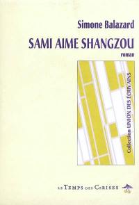 Sami aime Shangzou