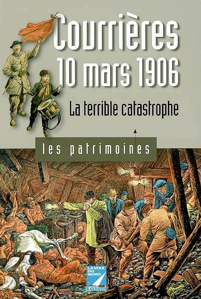 Courrières, 10 mars 1906 : la terrible catastrophe