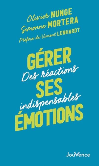 Gérer ses émotions : des réactions indispensables