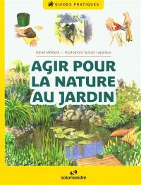 Agir pour la nature au jardin