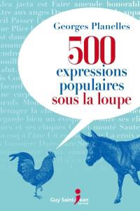 500 expressions populaires sous la loupe