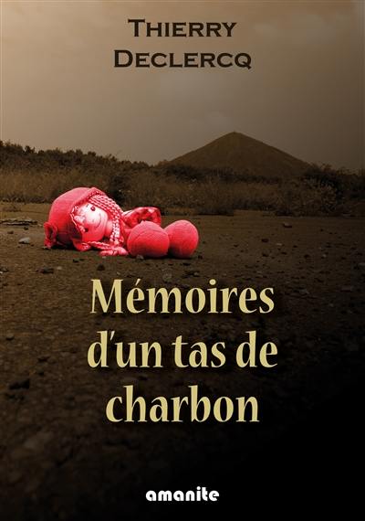 Mémoires d'un tas de charbon