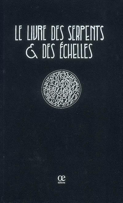 Le livre des serpents & des échelles