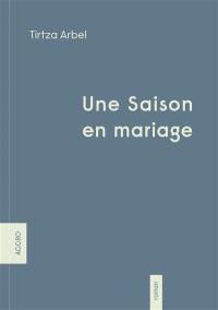 Une saison en mariage