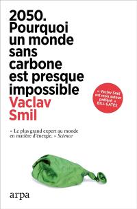 2050 : pourquoi un monde sans carbone est presque impossible