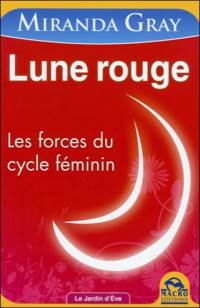 Lune rouge : les forces du cycle féminin