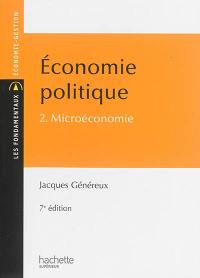 Economie politique. Vol. 2. Microéconomie