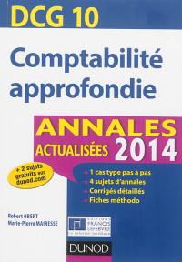 Comptabilité approfondie, DCG 10 : annales actualisées 2014