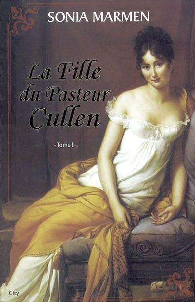 La fille du pasteur Cullen. Vol. 2