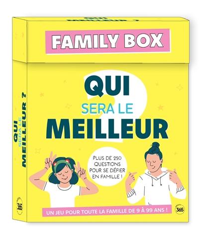 Qui sera le meilleur ? : plus de 250 questions pour se défier en famille !