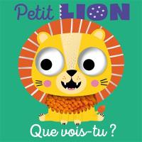 Petit lion, que vois-tu ?