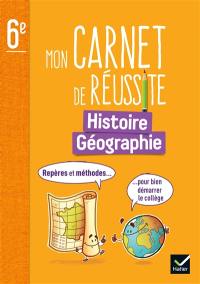 Mon carnet de réussite histoire géographie 6e