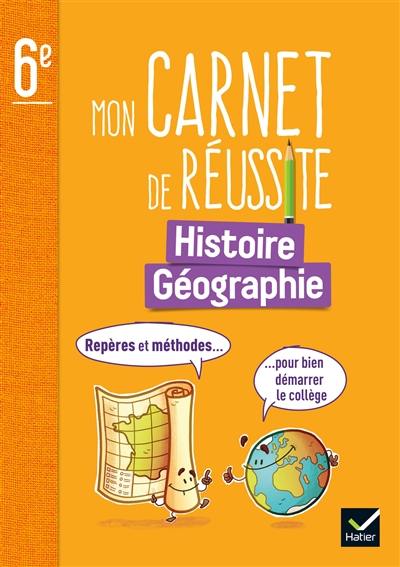 Mon carnet de réussite histoire géographie 6e