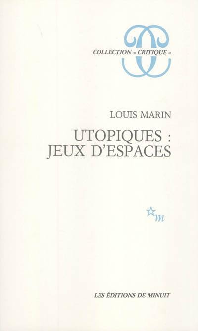 Utopiques : jeux d'espaces