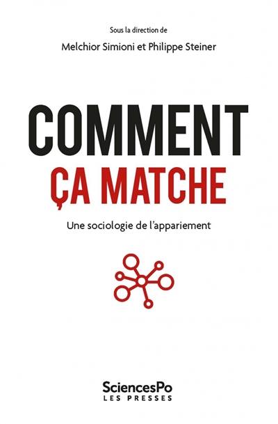 Comment ça matche : une sociologie de l'appariement