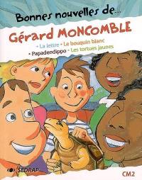 Bonnes nouvelles de... Gérard Moncomble : CM2