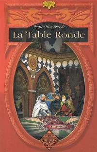 Petites histoires de la Table ronde