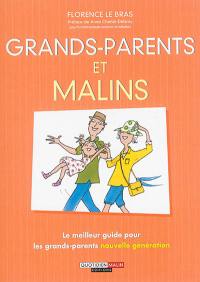 Grands-parents et malins : le meilleur guide pour les grands-parents nouvelle génération