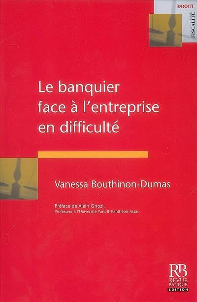 Le banquier face à l'entreprise en difficulté