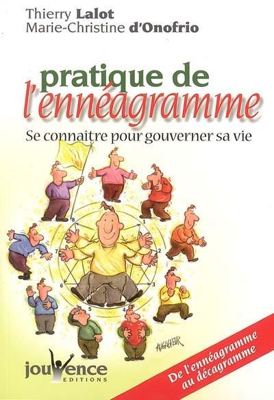 Pratique de l'ennéagramme : se connaître pour gouverner sa vie : de l'ennéagramme au décagramme