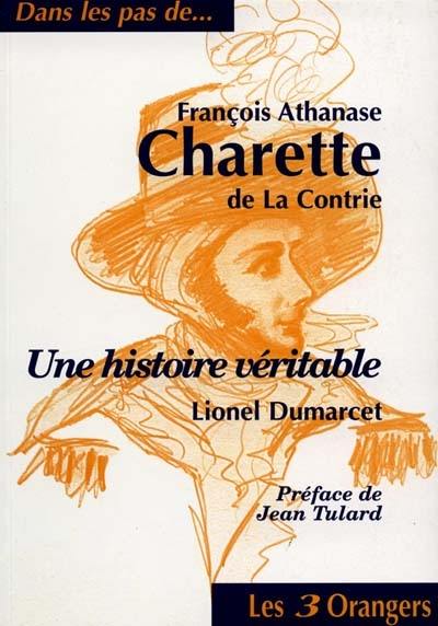 François Athanase Charette de La Contrie : une histoire véritable