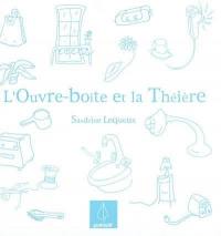 L'ouvre-boîte et la théière. Vol. 1