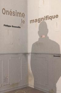 Onésime le magnifique