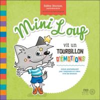 Mini Loup vit un tourbillon d'émotions : Album psychoéducatif pour comprendre et mieux vivre les émotions