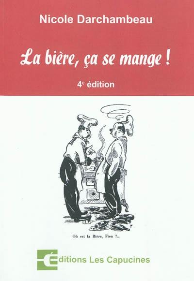 La bière, ça se mange !. Brasseries et bières artisanales en Wallonie et à Bruxelles