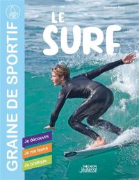 Le surf : je découvre, je me lance, je pratique