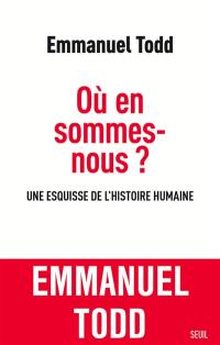 Où en sommes-nous ? : une esquisse de l'histoire humaine