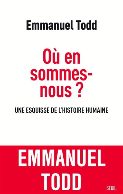 Où en sommes-nous ? : une esquisse de l'histoire humaine