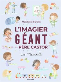 L'imagier géant du Père Castor : la maternelle